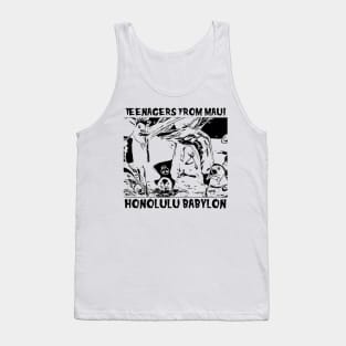 Teenagers From Maui Tank Top